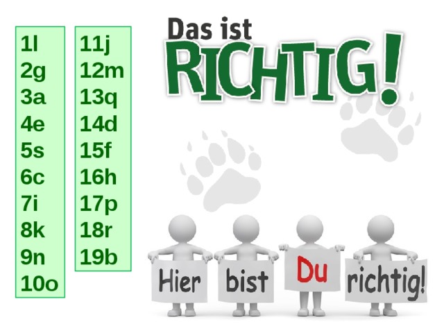 1 l 2 g 3 a 4 e 5 s 6 c 7 i 8 k 9 n 10 o 11 j 12 m 13 q 14 d 15 f 16 h 17 p 18 r 19 b 
