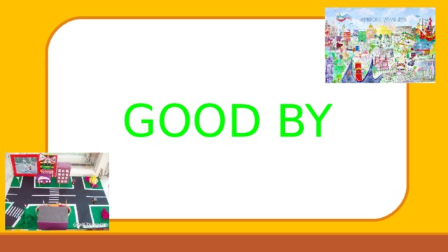 GOOD BY 