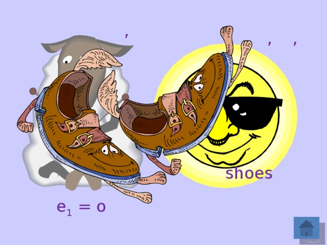 , , , shoes e 1 = o 