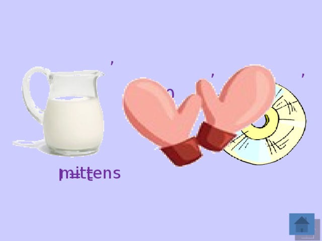 , , , , 10 mittens l = t 