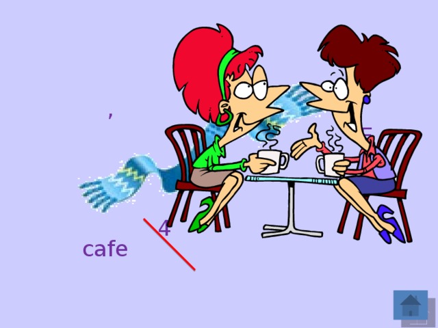 , E 4 cafe 