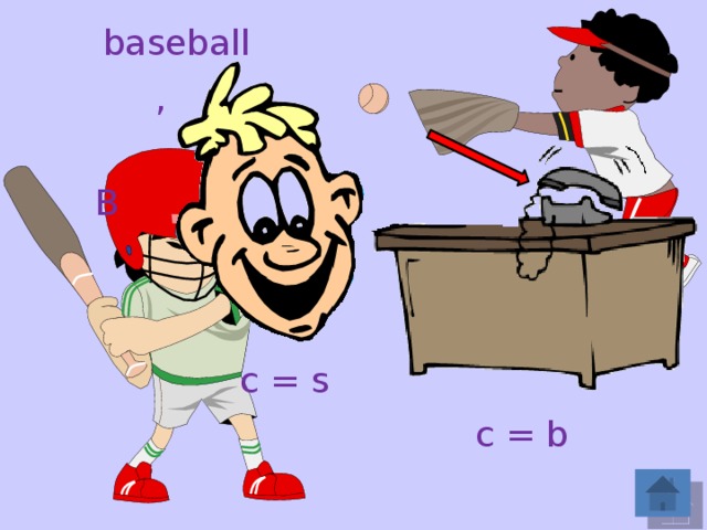 baseball , B c = s c = b 