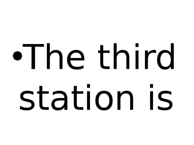 The third station is 