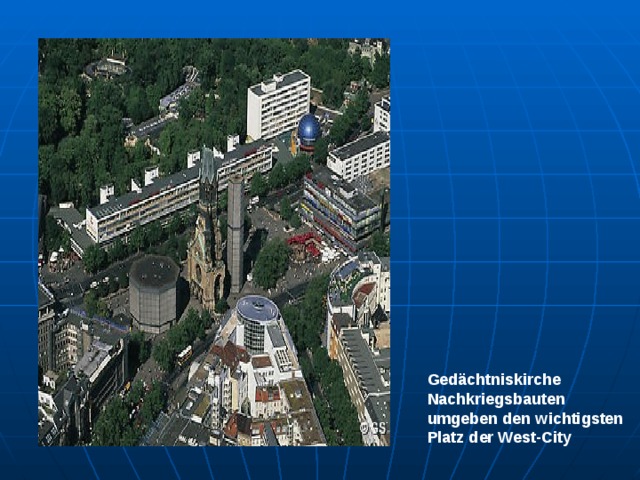Gedächtniskirche Nachkriegsbauten umgeben den wichtigsten Platz der West-City 