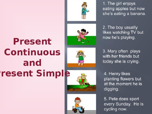 Present Continuous  and  Present Simple 