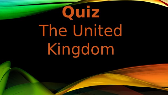 Quiz  The United Kingdom 
