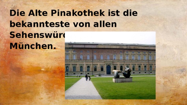 Die Alte Pinakothek ist die bekannteste von allen Sehenswürdigkeiten von München.  