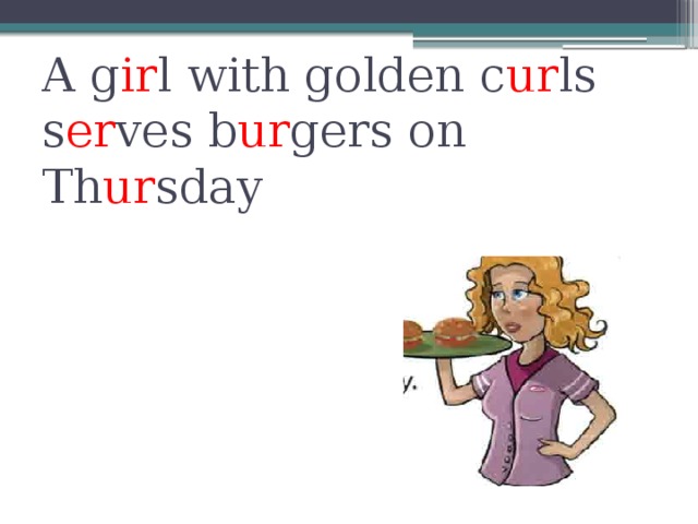 A g ir l with golden c ur ls s er ves b ur gers on Th ur sday 