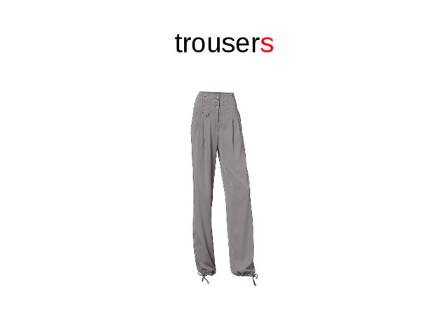 trouser s 