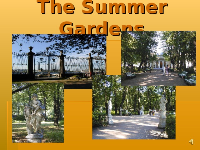 The Summer Gardens 