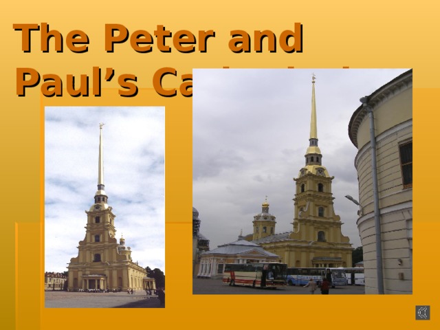 The Peter and Paul’s Cathedral 