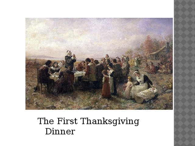The First Thanksgiving Dinner 