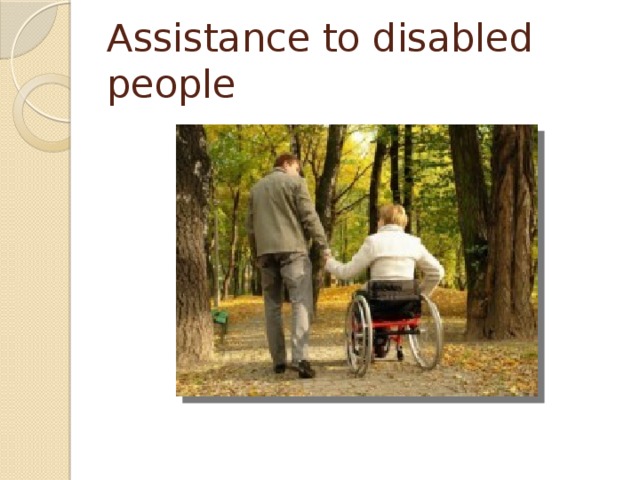 Assistance to disabled people 