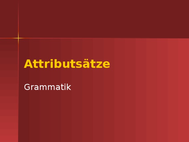 Attributs ätze Grammatik 