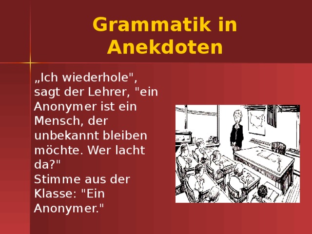 Grammatik in Anekdoten „ Ich wiederhole