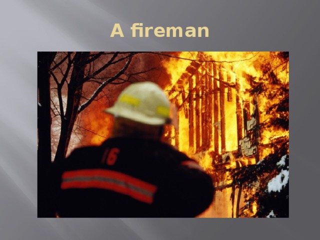 A fireman 