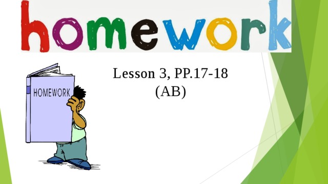 Lesson 3, PP.17-18 (AB) 