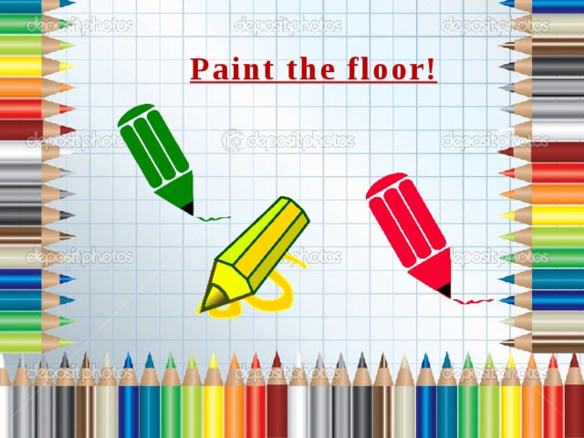 Paint the floor! 