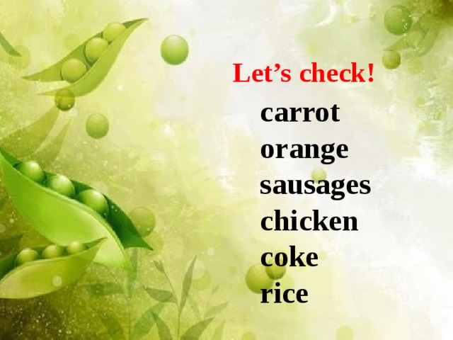 Let’s check! carrot orange sausages chicken coke rice 
