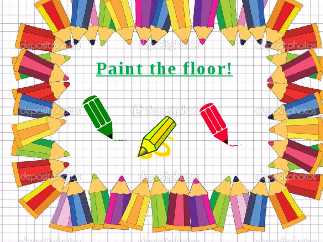 Paint the floor! 