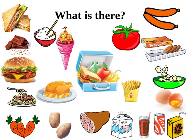 What is there? 