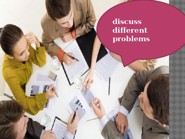 discuss different problems 