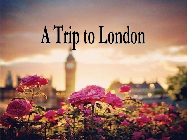 A Trip to London   
