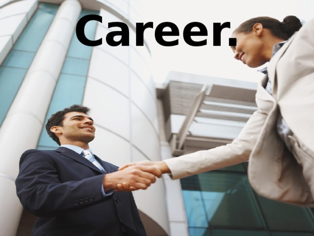 Career. 