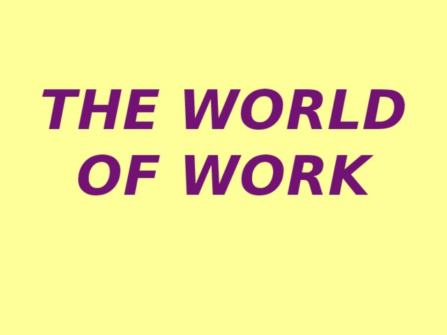 The world of work 