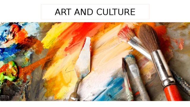 ART AND CULTURE 