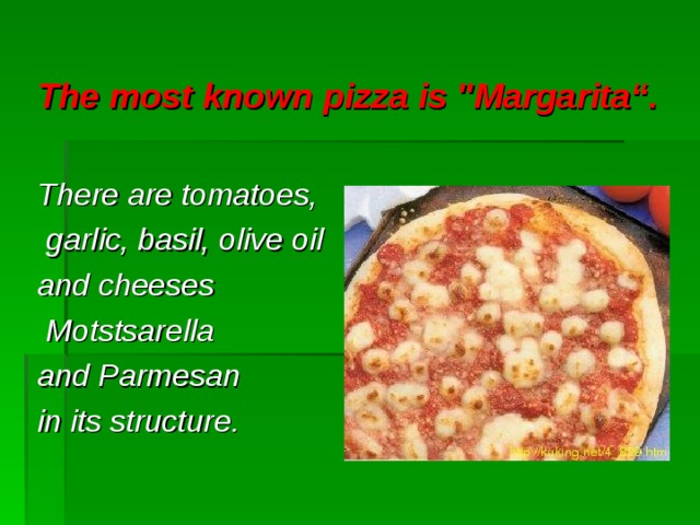The most known pizza is 