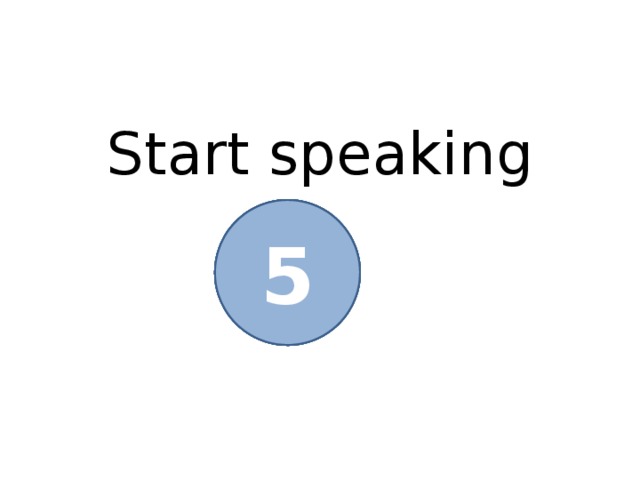 Start speaking 1 2 3 4 5 