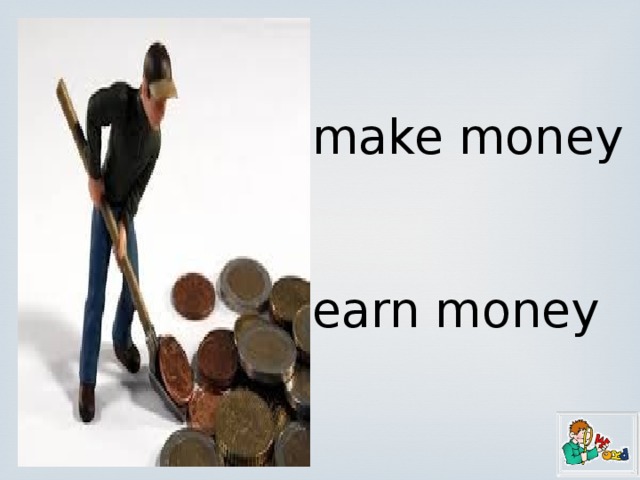 make money earn money 