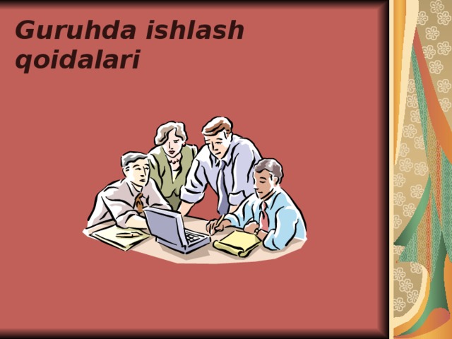 Guruhda ishlash qoidalari 