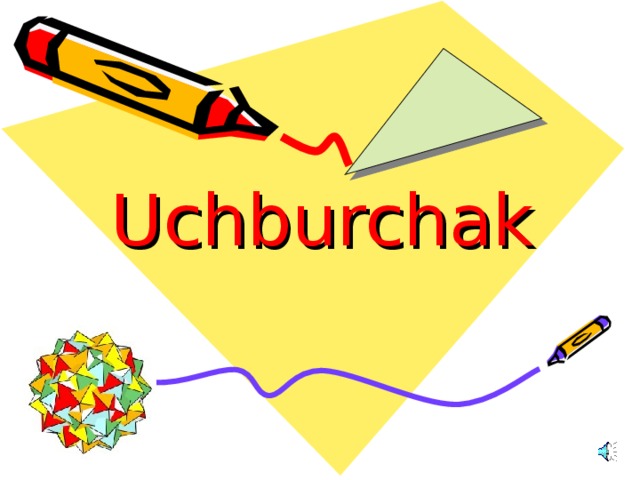 Uchburchak 