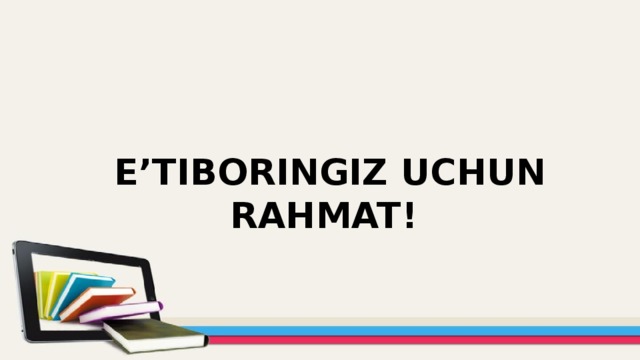  E’TIBORINGIZ UCHUN RAHMAT! 