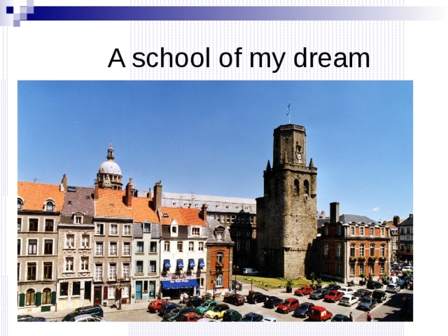  A school of my dream 
