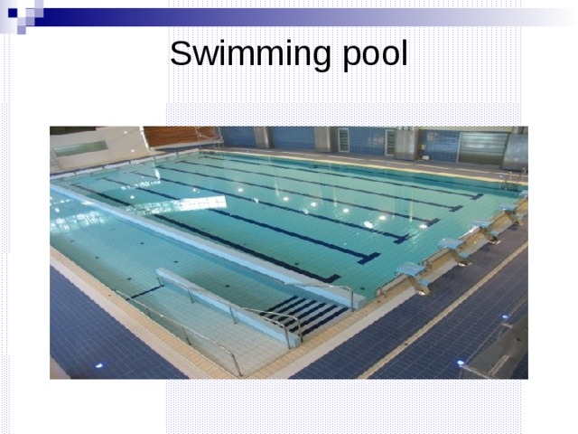 Swimming pool   