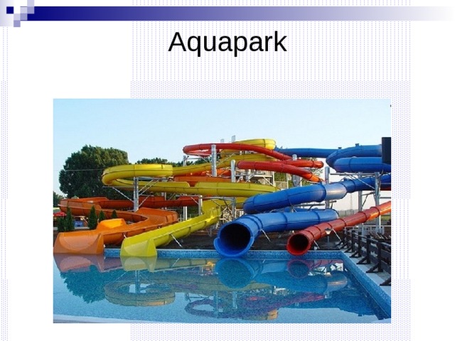 Aquapark   