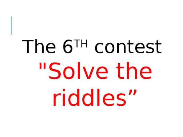 The 6 TH contest 