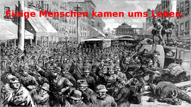 Einige Menschen kamen ums Leben. 