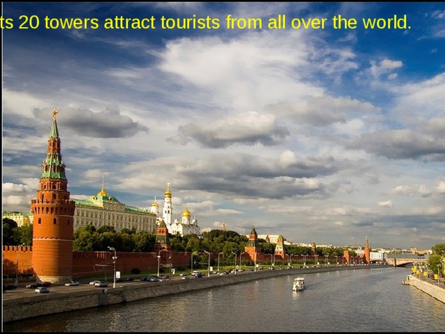 Its 20 towers attract tourists from all over the world. 