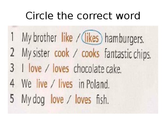 Circle the correct word 