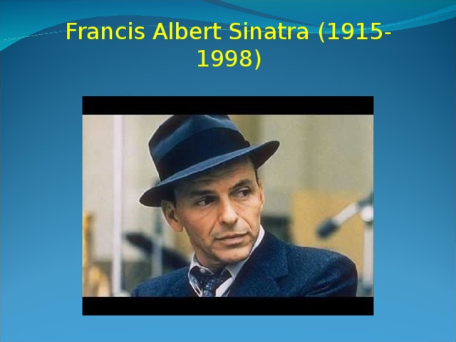 Francis Albert Sinatra (1915-1998) 