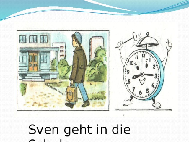 Sven geht in die Schule. 