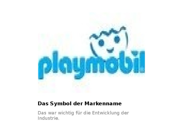 Das Symbol der Markenname Das war wichtig für die Entwicklung der Industrie. 