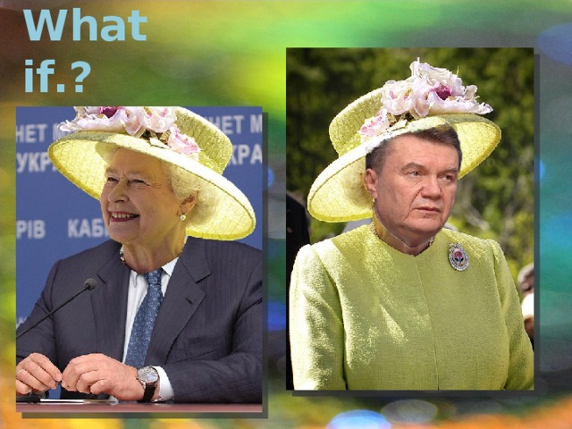 What if.? 