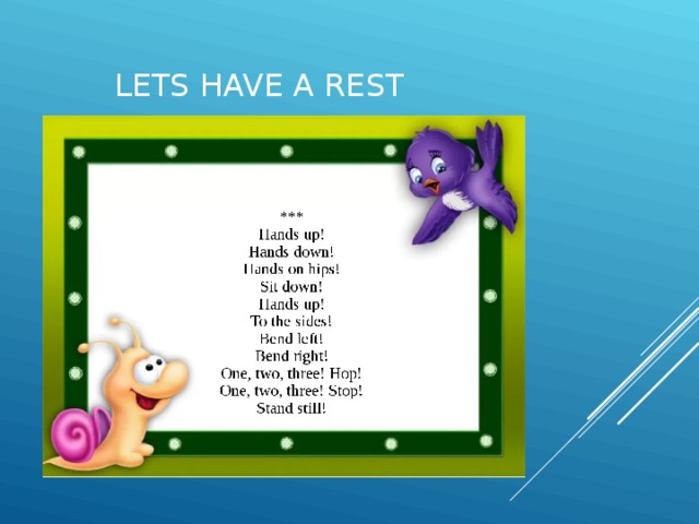 LETS HAVE A REST 