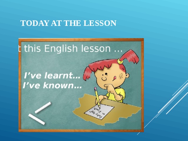 TODAY AT THE LESSON  