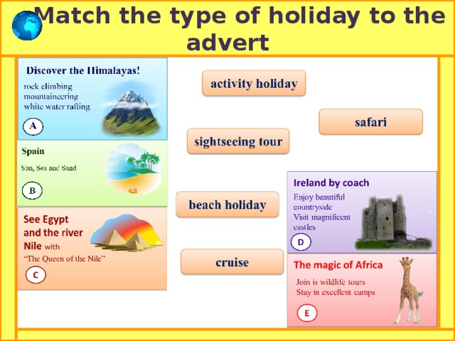  Match the type of holiday to the advert 
